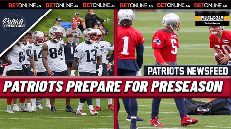 PATRIOTS NEWS Patriots Prepare For Thursday S Pre Season Opener