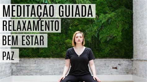 Meditação Guiada Mindfulness Relaxamento Paz E Bem Estar Fabio Lima Youtube