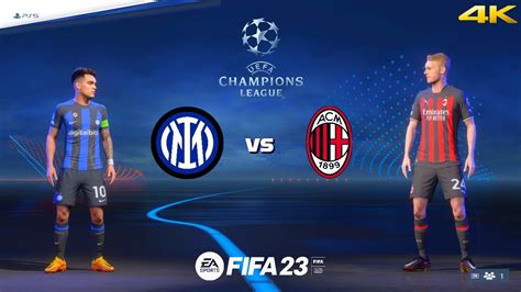 Fifa 23 Ac Milan Vs Inter Uefa Champions League Semi Final 22 23