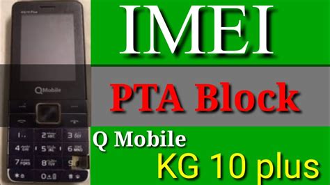 Q Mobile Kg Plus Imei Change Code Pta Block Kg Q Mobile Viral