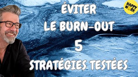 Happy Work Viter Le Burn Out Strat Gies Test Es Ga L Chatelain