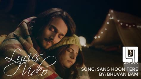 Sang Hoon Tere Lyrics Bhuvan Bam Youtube