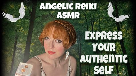 Angelic Reiki Asmr Express Your Authenticity I Release My Past Self