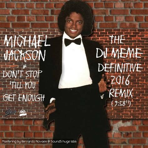 Michael Jackson – Don't Stop 'Till You Get Enough (The DJ Meme ...