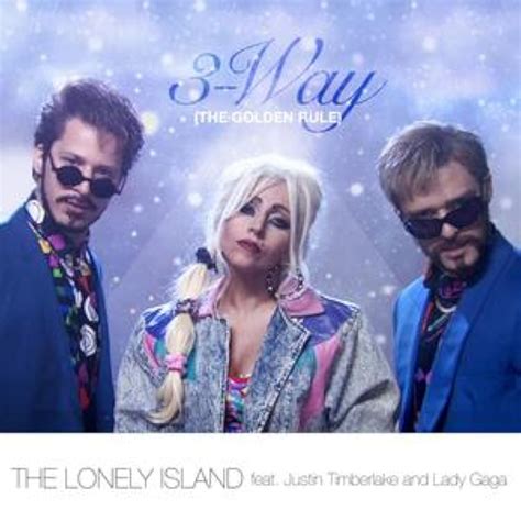 The Lonely Island Feat Lady Gaga And Justin Timberlake 3 Way The Golden Rule 2011