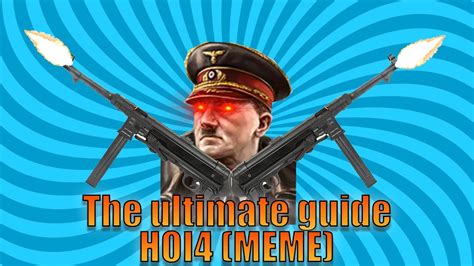 The Ultimate Hoi4 Guide Hoi4 Meme Youtube