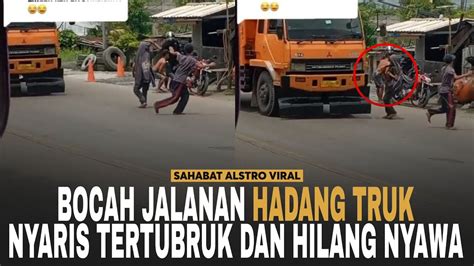 Aksi Nekat Bocah Jalanan Hentikan Truk Fuso Yang Melintas Nyaris