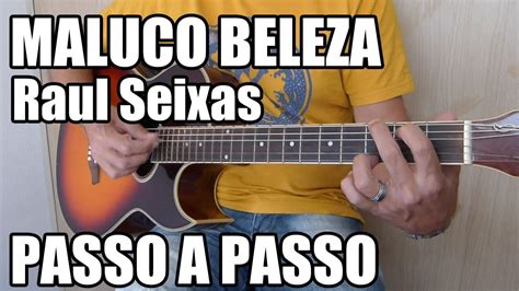 Maluco Beleza Raul Seixas Como Tocar Passo A Passo Youtube