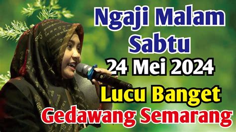 Ngaji Malam Sabtu Mei Pengajian Ustadzah Mumpuni Handayayekti