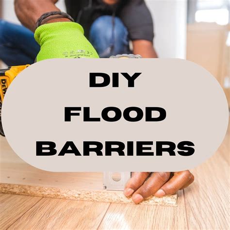 DIY Flood Barrier Solutions: Weighing the Options