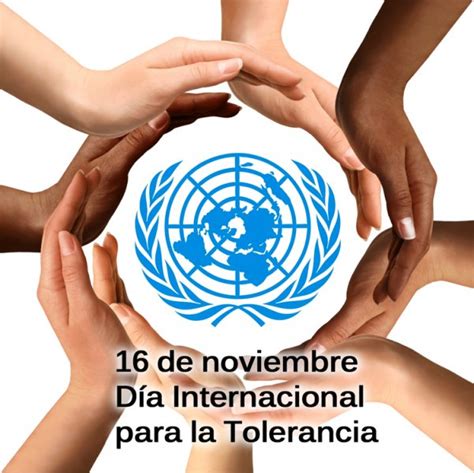 16 De Noviembre Día Internacional Para La Tolerancia