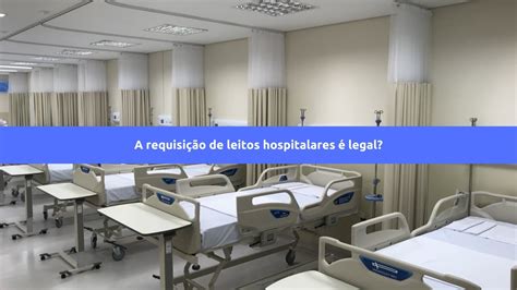 A requisição de leitos hospitalares é legal YouTube