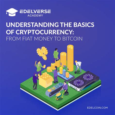 Understanding The Basics Of Cryptocurrency