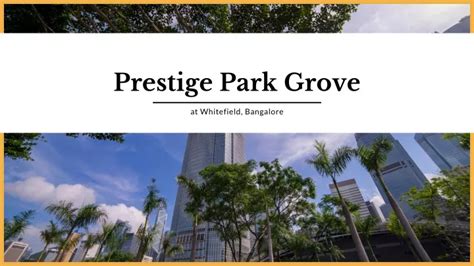 Ppt Prestige Park Grove Bangalore Brochure Powerpoint Presentation