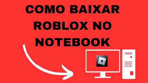 Como Baixar Roblox No Notebook Youtube