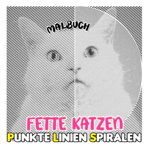 Fette Katzen Punkte Linien Spiralen Malbuch Inklusive Molligen