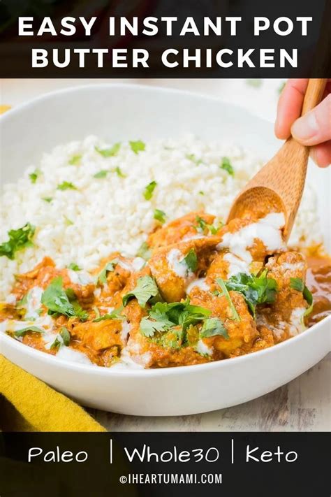 Paleo Instant Pot Butter Chicken Whole30 Keto Easy I Heart Umami