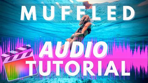 Muffled Audio Effect Underwater Effect Fcpx Youtube