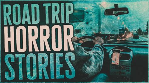 Scary Road Trip Horror Stories Youtube