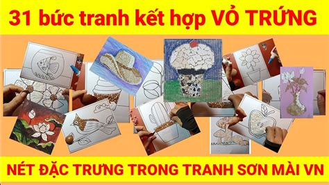 Nét đặc trưng trong tranh sơn mài Việt Nam 31 tranh kết hợp gắn vỏ