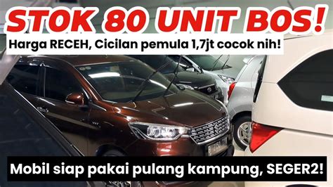 HARGA RECEH MASUK DP Mulai 5jt Punya Mobil Siap Mudik Setoran 1 7jt