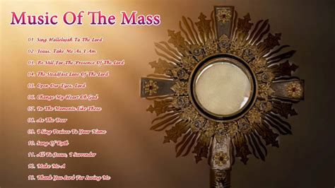 Best Catholic Offertory Songs For Mass - Music Of The Mass - Best ...