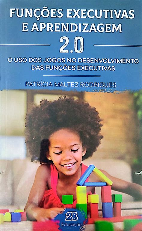 Fun Es Executivas E Aprendizagem Casa Do Psicopedagogo