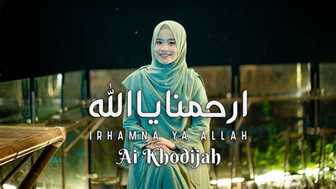 IRHAMNA YA ALLAH AI KHODIJAH OFFICIAL MUSIC VIDEO YouTube