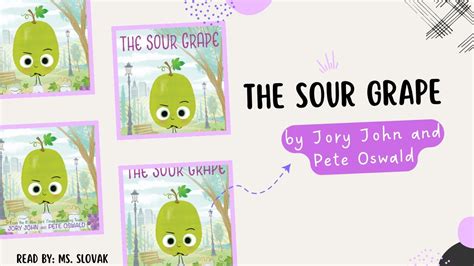 The Sour Grape By Jory John And Pete Oswald Youtube