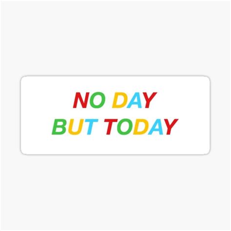 No Day But Today Rent Sticker By Whizzerloves Redbubble