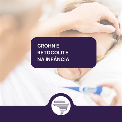 Crohn e Retocolite na Infância DII Brasil