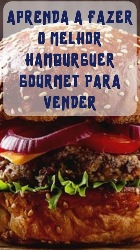 Como Fazer Hamburguer Para Vender