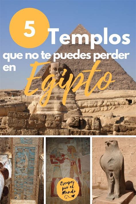 5 Templos Que Debes Visitar En Egipto Escapes Por El Mundo Viajar A