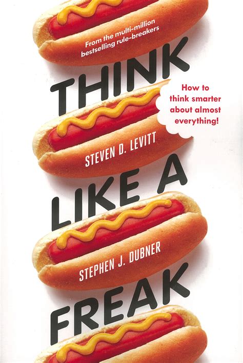 Think Like A Freak By Dubner J Stephen And Levitt Steven D Penguin