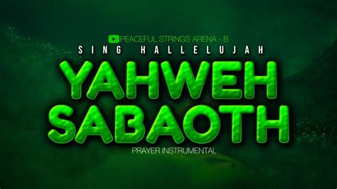 Sing Hallelujah Yahweh Sabaoth Prayer Instrumental Youtube