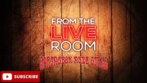 From The Live Room With Springbok Nude Girls YouTube