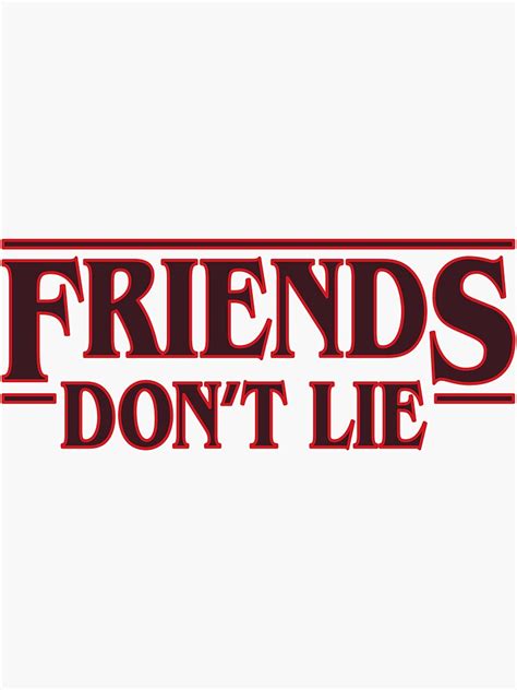 Stranger Things Friends Dont Lie Sticker For Sale By Tinyprinters Redbubble