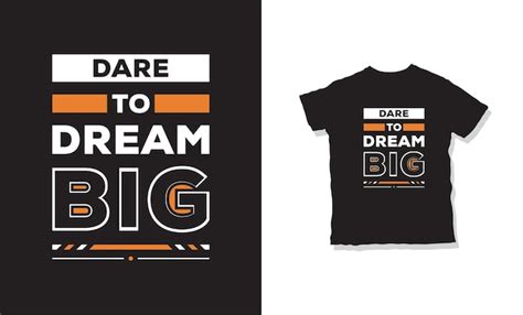 Premium Vector Dare To Dream Big Quotes T Shirt Design