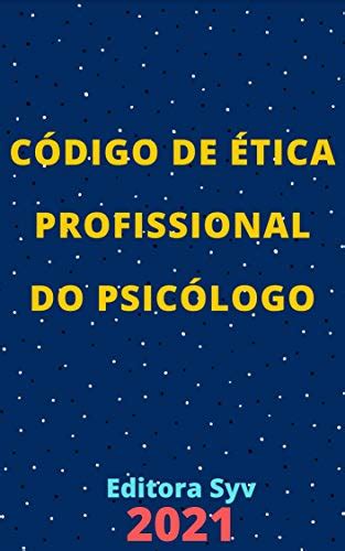 Código De Ética Profissional Do Psicólogo Atualizado 2021 Ebook