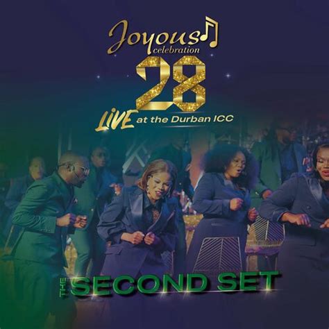 Joyous Celebration Joyous Celebration 28 The Second Set Live At The