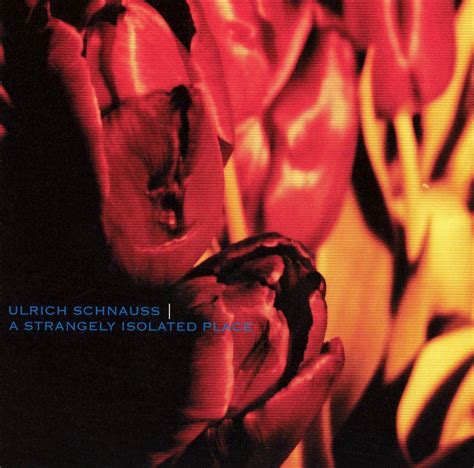 Ulrich Schnauss A Strangely Isolated Place Cd Ulrich Schnauss Cd