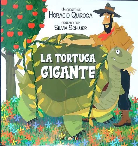 La Tortuga Gigante Horacio Quiroga MercadoLibre