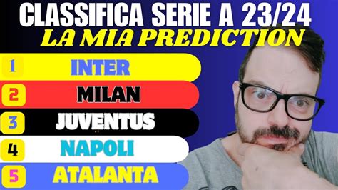 La Mia Prediction Della Classifica Finale Di Serie A Youtube