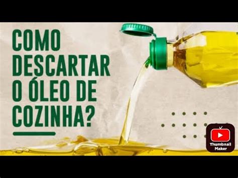 Aprendendo João Lucas como descartar o óleo de cozinha usado da