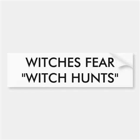 Witches Fear Witch Hunts Bumper Sticker Zazzle