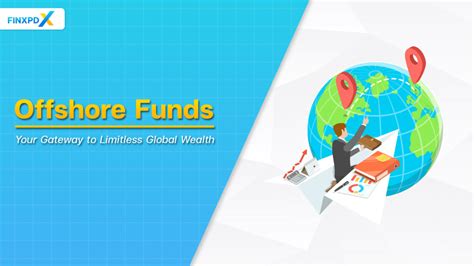 Offshore Funds Your Gateway To Global Wealth