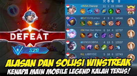 KENAPA MAIN MOBILE LEGEND KALAH TERUS DI SEASON INI ALASAN LOSESTREAK