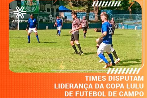 APCEF SP Times disputam liderança da Copa Lulu de Futebol de Campo