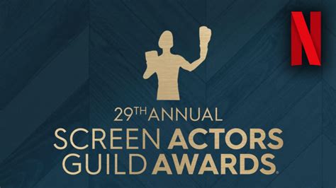 Sag Awards Los Premios Del Sindicato De Actores Se Mudan A Netflix