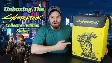 Unboxing Cyberpunk 2077 Collectors Edition Statue Is It Worth